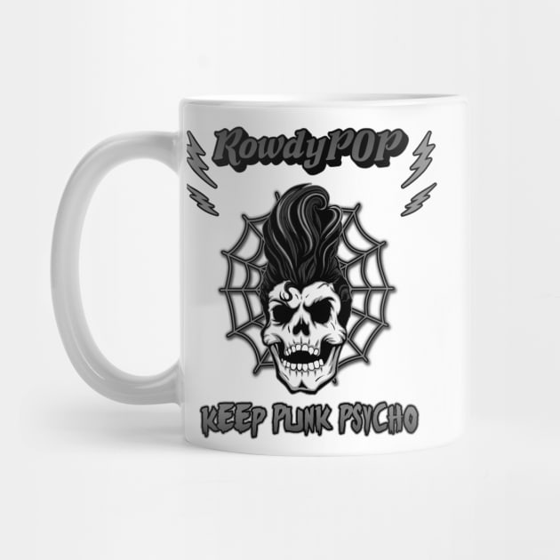 Keep Punk Psycho Black and White Variant by RowdyPop